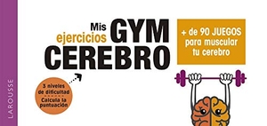 Larousse Editorial. Gym cerebro : más de 90 juegos para muscular tu cerebro. Larousse, 2019.