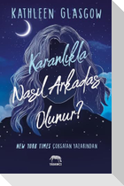 Karanlikla Nasil Arkadas Olunur