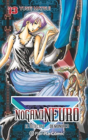 Matsui, Yusei. Négami Neuro 13. Planeta DeAgostini Cómics, 2016.