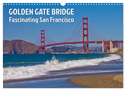 GOLDEN GATE BRIDGE Fascinating San Francisco (Wall Calendar 2024 DIN A3 landscape), CALVENDO 12 Month Wall Calendar