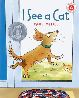 Meisel, Paul. I See a Cat. Candlewick Press (MA), 2017.