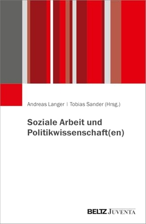 Langer, Andreas / Tobias Sander (Hrsg.). Soziale Arbeit und Politikwissenschaft(en). Juventa Verlag GmbH, 2026.
