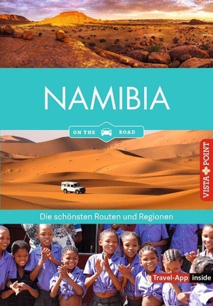 Petersen, Elisabeth / Fabian von Poser. Namibia - Reiseführer - on the road - Die schönsten Routen und Regionen - Mit App inside. Vista Point Verlag GmbH, 2026.
