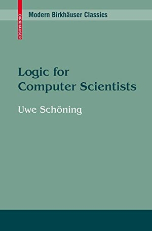 Schöning, Uwe. Logic for Computer Scientists. Birkhäuser Boston, 2008.