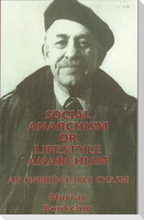Social Anarchism or Lifestyle Anarchism
