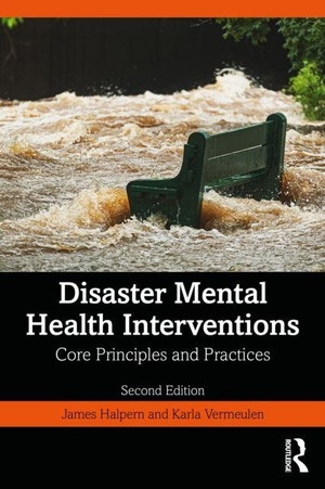Halpern, James / Karla Vermeulen. Disaster Mental Health Interventions - Core Principles and Practices. Taylor & Francis Ltd, 2026.