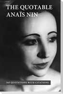 The Quotable Anais Nin: 365 Quotations with Citations