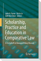 Scholarship, Practice and Education in Comparative Law