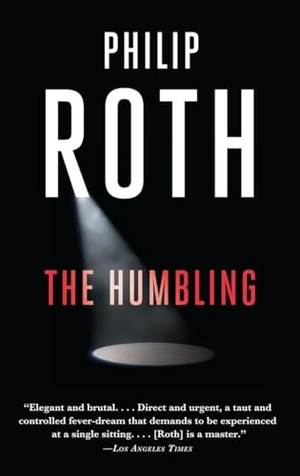 Roth, Philip. The Humbling. Knopf Doubleday Publishing Group, 2010.