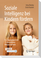 Soziale Intelligenz bei Kindern fördern