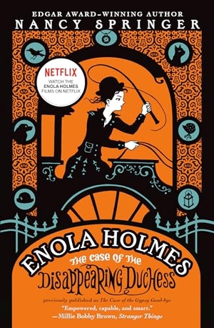 Springer, Nancy. Enola Holmes: The Case of the Disappearing Duchess. Penguin Young Readers Group, 2022.