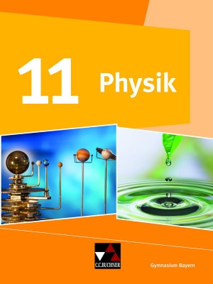 Janner, Rüdiger / Kellner, Wolfgang et al. Physik Bayern 11. Buchner, C.C. Verlag, 2023.