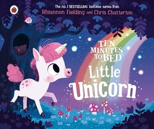 Fielding, Rhiannon. Ten Minutes to Bed - Little Unicorn. Arrow, 2020.