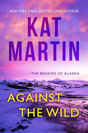 Martin, Kat. Against the Wild. Kensington Publishing Corporation, 2021.