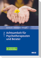 Achtsamkeit für Psychotherapeuten und Berater