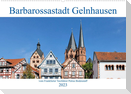 Barbarossastadt Gelnhausen vom Frankfurter Taxifahrer Petrus Bodenstaff (Wandkalender 2023 DIN A2 quer)