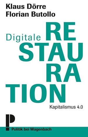 Klaus Dörre / Florian Butollo. Digitale Restaurat