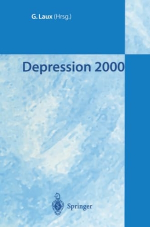 Laux, G. (Hrsg.). Depression 2000. Springer Berlin Heidelberg, 2011.
