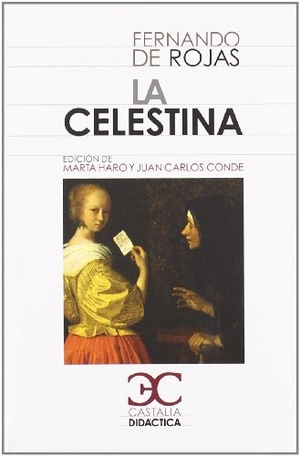 Rojas, Fernando De / Marta Haro Cortés. La Celestina. Castalia Ediciones, 2010.