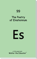 The Poetry of Einsteinium
