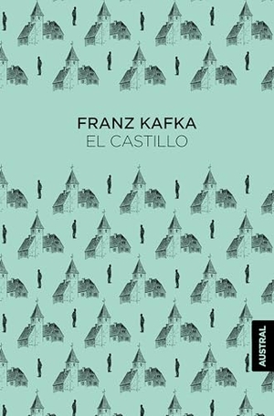 Kafka, Franz. El castillo (Novela) / The Castle (A Novel). Editorial Planeta Mexicana S.A. de C.V., 2026.