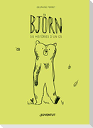 Björn : Seis historias de un oso