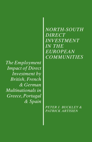 Buckley, Peter J / Patri Ck F R Artisien. North-South Direct Investment in the European Communities - The Employment Impact of Direct Investment by British, French and German Multinationals in Greece, Portugal and Spain. Palgrave MacMillan UK, 1987.
