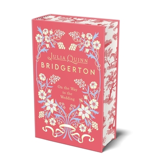 Quinn, Julia. Bridgerton - On The Way To The Wedding (Bridgertons Book 8) : Deluxe Collector's Edition. Grand Central Publishing, 2026.
