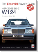 Essential Buyers Guide Mercedes-Benz W124 All Models 1984 - 1997