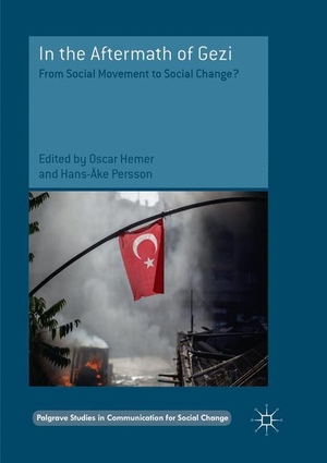 Persson, Hans-Åke / Oscar Hemer (Hrsg.). In the Aftermath of Gezi - From Social Movement to Social Change?. Springer International Publishing, 2018.