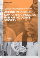 Ageing in Europe - Supporting Policies for an Inclusive Society