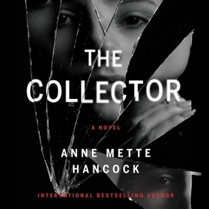 Hancock, Anne Mette. The Collector. Dreamscape, 2022.