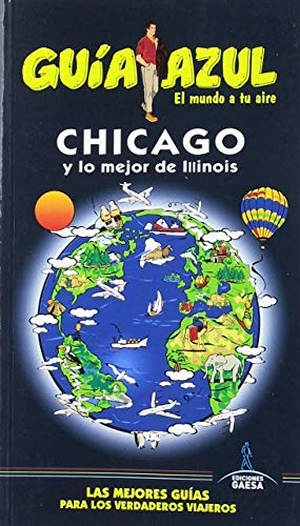 Monreal Iglesia, Manuel. Chicago. Guías Azules de España, S.A., 2019.