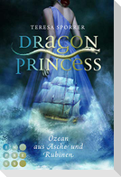 Dragon Princess 1: Ozean aus Asche und Rubinen