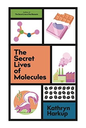 Harkup, Kathryn. The Secret Lives of Molecules. Wayland, 2023.