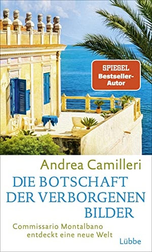 Camilleri, Andrea. Die Botschaft der verborgenen Bilder - Commissario Montalbano entdeckt eine neue Welt. Ein spannendes Familiengeheimnis auf Sizilien. Roman. Lübbe, 2023.