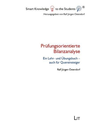 Ostendorf, Ralf Jürgen. Prüfungsorientierte Bilanzanalyse - Ein Lehr- und Übungsbuch - auch für Quereinsteiger. Lit Verlag, 2025.