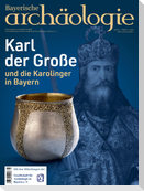 Karl der Große und die Karolinger in Bayern