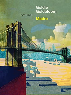 Goldbloom, Goldie. Madre. , 2023.