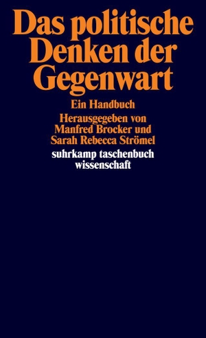 Brocker, Manfred / Sarah Rebecca Strömel (Hrsg.). Das politische Denken der Gegenwart - Ein Handbuch. Suhrkamp Verlag, 2026.