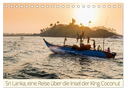 Sri Lanka, eine Reise über die Insel der King Coconut (Tischkalender 2024 DIN A5 quer), CALVENDO Monatskalender