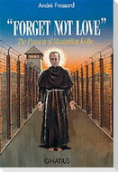 Forget Not Love