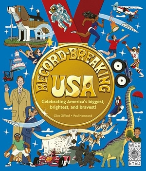 Gifford, Clive. Record-Breaking USA - Celebrating America's biggest, brightest, and bravest!. Quarto Publishing PLC, 2026.