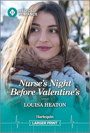 Heaton, Louisa. Nurse's Night Before Valentine's. Harlequin, 2026.