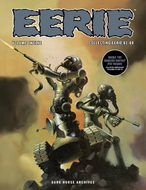 Wrightson, Bernie / Doug Moench. Eerie Archives Volume 12 (Double-Sized Volume). Dark Horse Comics, 2025.