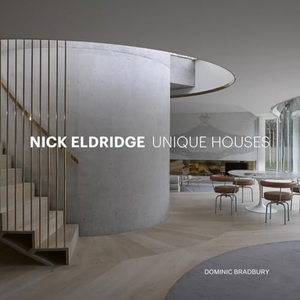 Bradbury, Dominic. Nick Eldridge - Unique Houses. Lund Humphries Publishers Ltd, 2022.