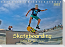 Skateboarding -  nichts für Weicheier (Tischkalender 2022 DIN A5 quer)