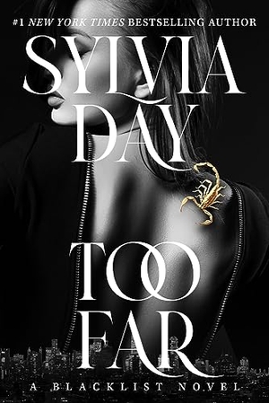 Day, Sylvia. Too Far. Sylvia Day, 2023.