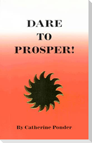 DARE TO PROSPER!