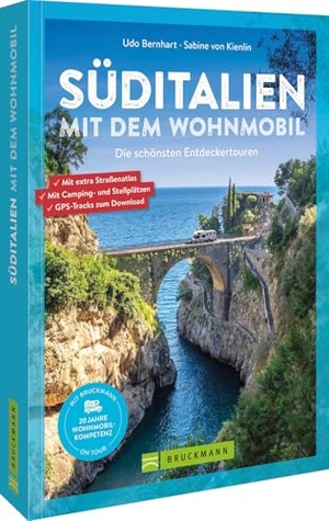 Bernhart, Udo / Sabine von Kienlin. Süditalien mit dem Wohnmobil - Die schönsten Entdeckertouren. Mit extra Straßenatlas. Mit Camping- und Stellplätzen. GPS-Tracks zum Download.. Bruckmann Verlag GmbH, 2026.